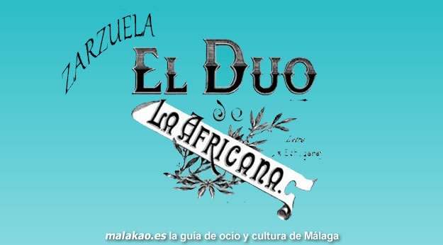 Zarzuela El do de la Africana en Torremolinos